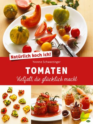cover image of Natürlich koch ich! Tomaten